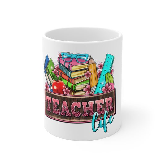 Teacher Life - Ceramic Mug 11oz